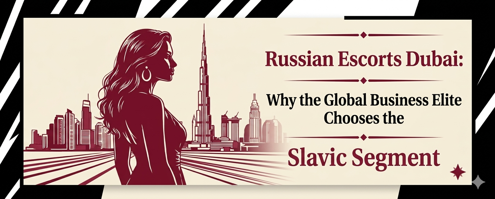 Russian Escorts Dubai: Why the Global Business Elite Chooses the Slavic Segment